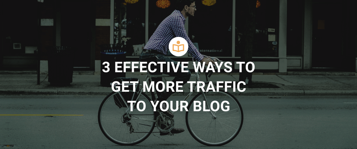 Best way to get more blog traffic